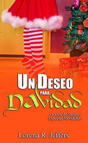 Un deseo para Navidad: Especial Navideño (Lazos de Sangre)