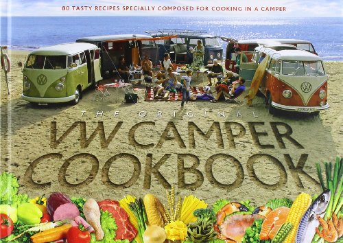 VW Camper Cookbook: 80 Tasty Recipes Specially Composed for Cooking in a Camper: 1