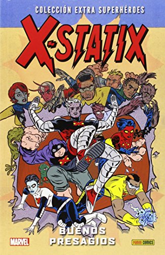 X-Statix 1. Buenos Presagios (COLECCIÓN EXTRA SUPERHÉROES)