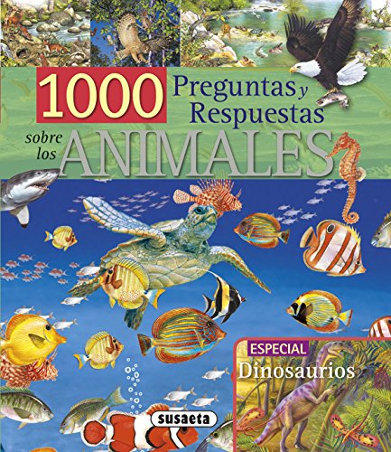 1000 Preguntas Y Respuestas Sobre Animales (1000 Preg/Resp. sobre Animales)