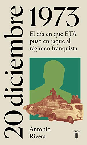 20 de diciembre de 1973. Asesinato de Carrero Blanco