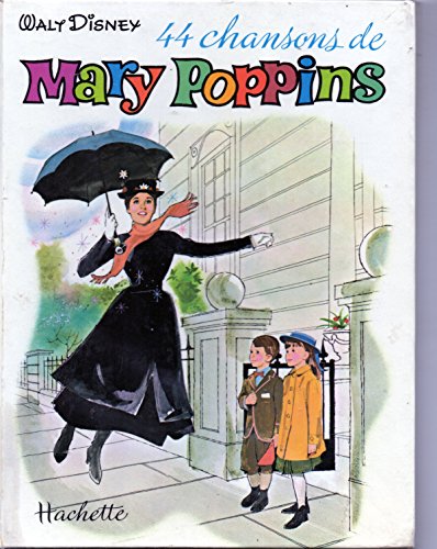 44 CHANSONS DE MARY POPPINS.