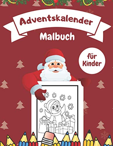 Adventskalender Malbuch für Kinder: Weihnachten Einfache Färbung für Kinder Kleinkinder Erwachsene