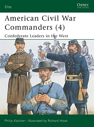 American Civil War Commanders (4): Confederate Leaders in the West: Pt.4 (Elite)