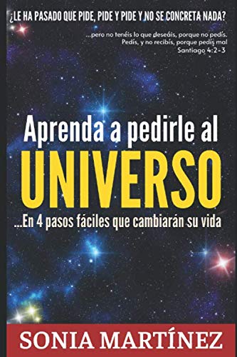 APRENDA A PEDIRLE AL UNIVERSO (PROSPERIDAD INFINITA 1111)