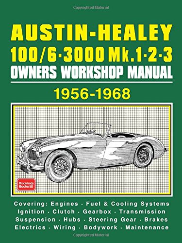 Austin-Healey 100/6 - 3000 MK 1 2 3 Owners Workshop Manual 1956-1968