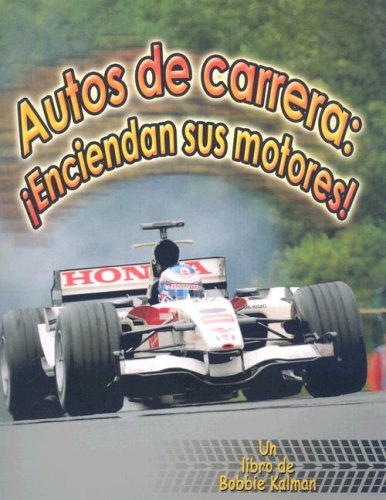 Autos de Carrera: Enciendan Sus Motores! (Vehiculos En Accion)