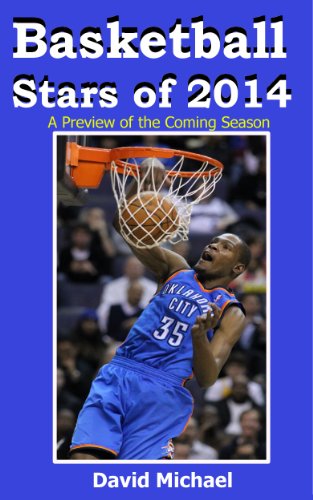 Basketball Stars of 2014: A Preview of the Coming NBA Season (English Edition)