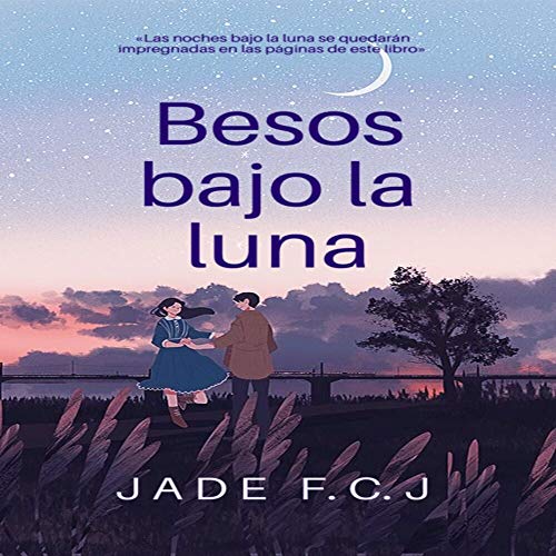 Besos bajo la luna: Besos bajo la luna