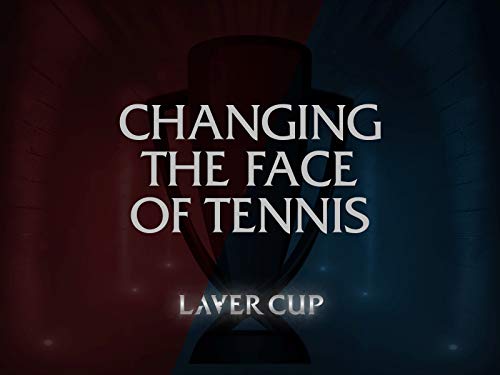 Changing the Face of Tennis: Laver Cup