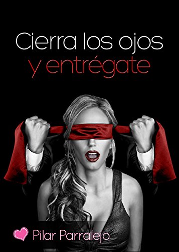 Cierra los ojos y entrégate