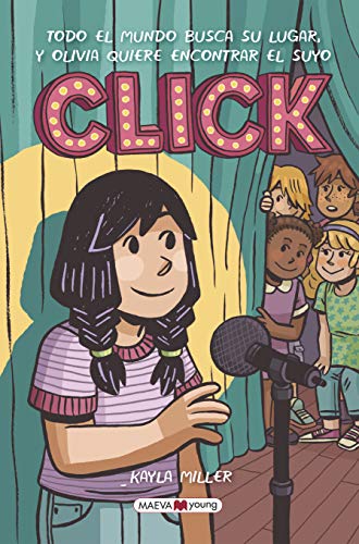 Click: Todo el mundo busca su lugar, y Olivia quiere encontrar el suyo (Novela gráfica)