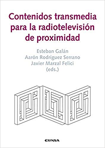 CONTENIDOS TRANSMEDIA PARA LA RADIOTELEVISION DE PRÓXIMIDAD (Comunicación)