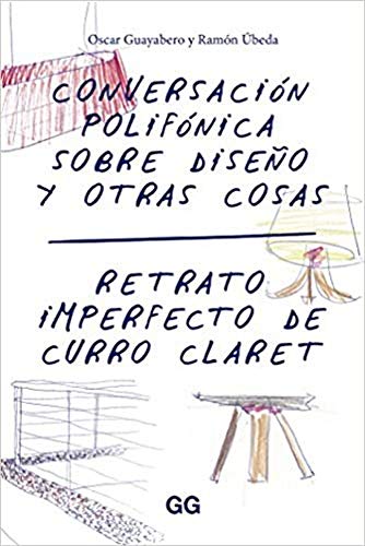 Conversacion polifónica sobre diseño y otras. Retrato imperfecto de Curro Claret