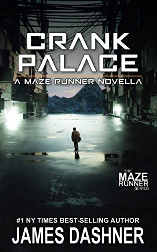 Crank Palace: A Maze Runner Novella