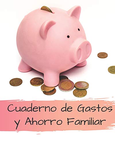 Cuaderno de Gastos y Ahorro Familiar: Planificador contable de finanzas personales Budget Planner Libro de Cuentas para el Ahorro Domestico Tema cochinito alcancia  20 x 25 cm