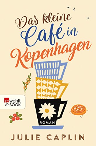 Das kleine Café in Kopenhagen (Romantic Escapes 1) (German Edition)