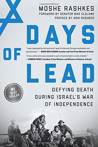 Days of Lead: Defying Death During Israel's War of Independence