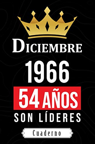 Diciembre 1966 54 años son líderes: cuaderno para cadeux de nacimiento - cumpleaños 54 años mujer y hombre - libro de nacimiento - idea de regalo ... de regalo de nacimiento - regalo original