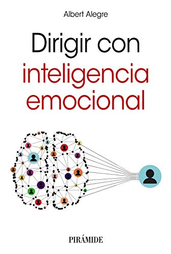 Dirigir con inteligencia emocional (Empresa y Gestión)