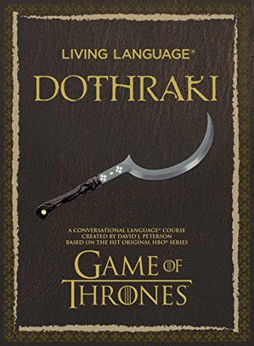 Dothraki (Living Language Courses) [Idioma Inglés]: A Conversational Language Course Based on the Hit Original HBO Series Game of Thrones