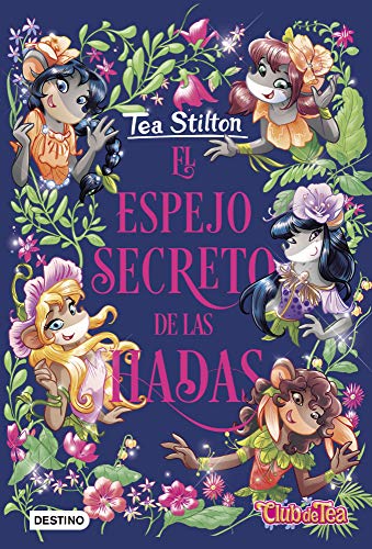 El espejo secreto de las hadas (Tea Stilton)