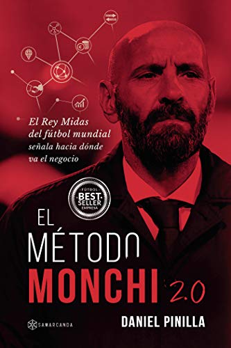 El Método Monchi 2.0: El Rey Midas del fútbol mundial señala hacia dónde va el negocio
