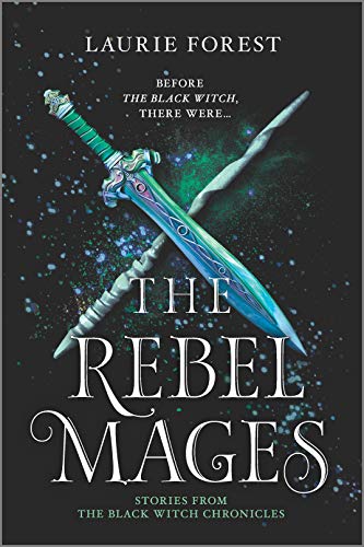 FOREST, L: REBEL MAGES: A 2-In-1 Collection (The Black Witch Chronicles)