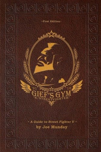 Gief's Gym: A Guide to Street Fighter V