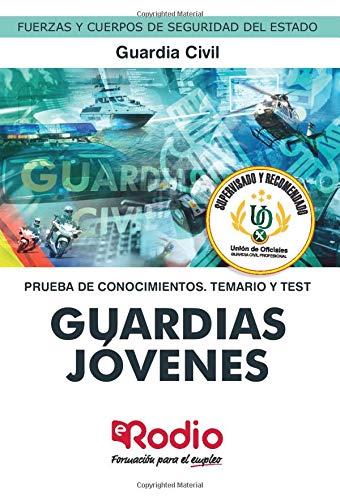 Guardias Jóvenes de la Guardia Civil. Prueba de conocimientos. Temario y Test: Fuerzas y Cuerpos de Seguridad del Estado