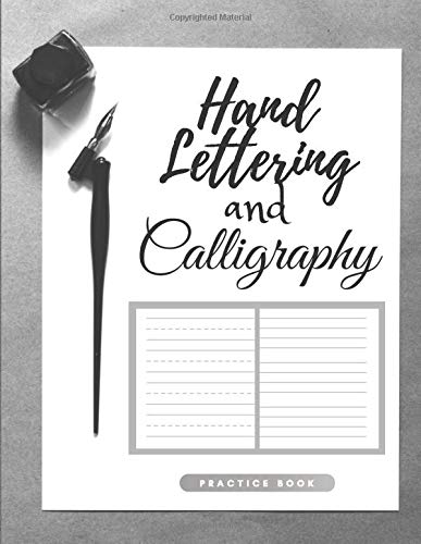 Hand Lettering and Calligraphy Practice Book: Improve your Handwriting - Penmanship Dashed Lined and Double Lined Paper / 120 Pages (Letter Format)