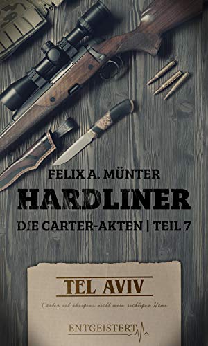 Hardliner (Die Carter-Akten 7) (German Edition)