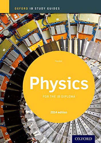 Ib study guide: physics. Per le Scuole superiori: Oxford Ib Diploma Program (IB Science 2014)