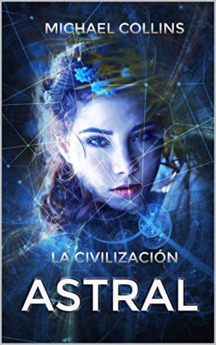 LA CIVILIZACIÓN ASTRAL