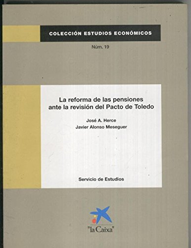 La reforma de las pensiones ante la revision del Pacto de Toledo