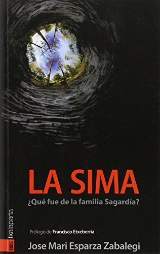 La sima: ¿Qué fue de la familia Sagardía? (ORREAGA)