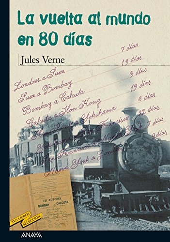 La vuelta al mundo en 80 días (CLÁSICOS - Tus Libros-Selección nº 31)