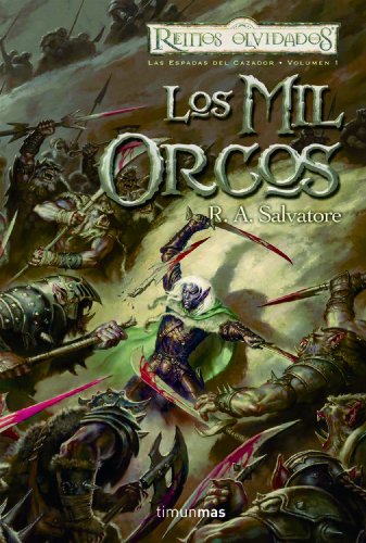 Las Espadas del Cazador nº 01/03 Los mil orcos (Reinos Olvidados)