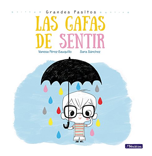 Las gafas de sentir (Grandes pasitos. Álbum ilustrado)