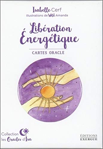 Libération énergétique : Cartes oracle (Les Oracles d'Isa)