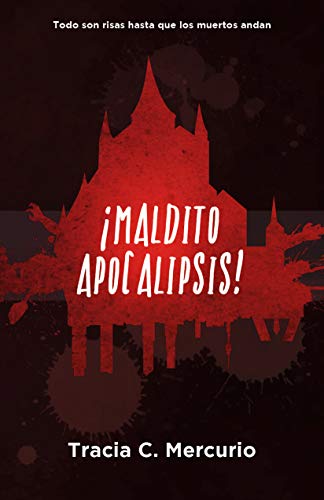 ¡Maldito Apocalipsis!: Todo son risas hasta que los muertos andan