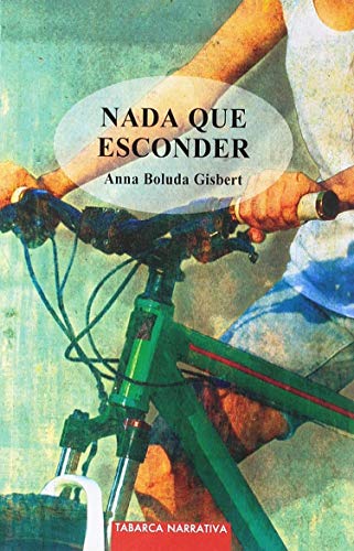 NADA QUE ESCONDER: 2 (TABARCA NARRATIVA CASTELLANO)