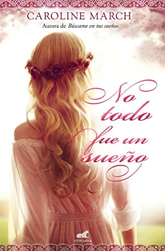 No todo fue un sueño (Amor y aventura)