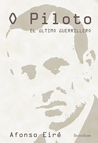 O Piloto. El último guerrillero