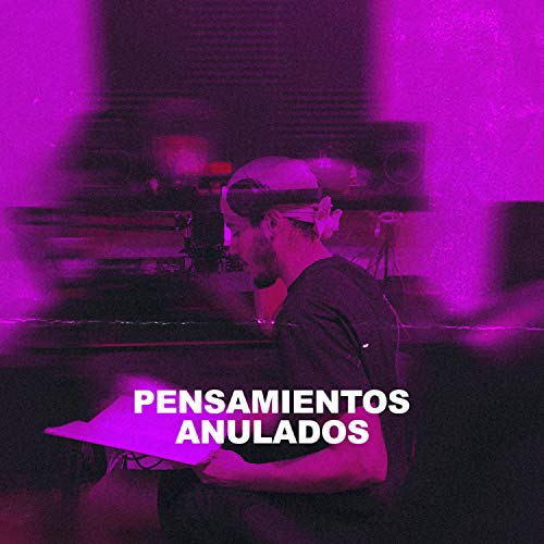 Pensamientos Anulados [Explicit]