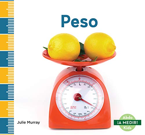 Peso (Weight) (¡a Medir!/ Measure It!)