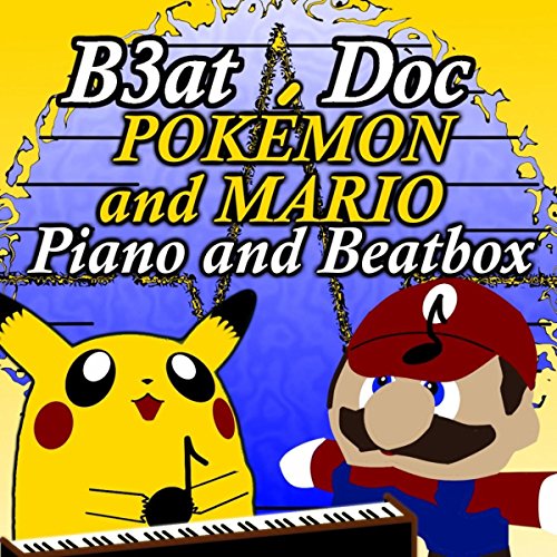 Pokémon and Mario Piano and Beatbox