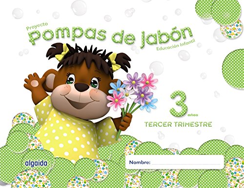 Pompas de jabón 3 años. 3º Trimestre. Proyecto Educación Infantil 2º ciclo - 9788490670033