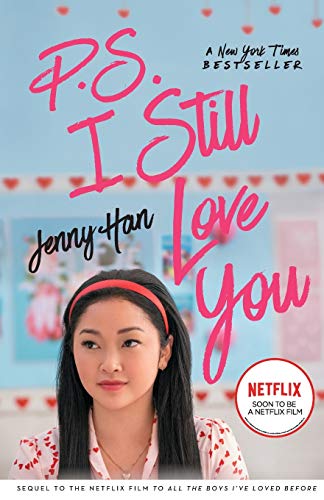 P.S. I Still Love You. Media Tie-In: to All the Boys i've Loved Before 2 Movie Tie-in