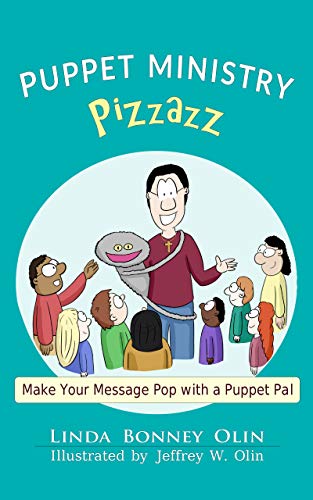 Puppet Ministry Pizzazz: Make Your Message Pop with a Puppet Pal (English Edition)